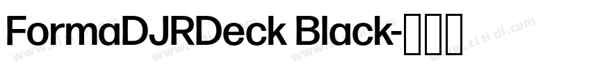 FormaDJRDeck Black字体转换 FormaDJRDeck Black字体转换
